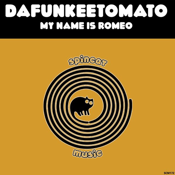 Dafunkeetomato - My Name Is Romeo / SpinCat Music