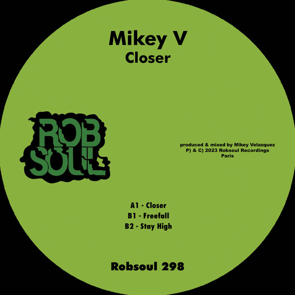 Mikey V - Closer / Robsoul