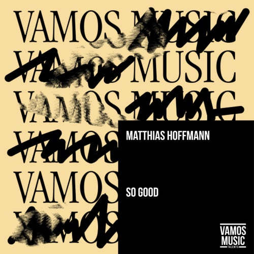 Matthias Hoffmann - So Good / Vamos Music Talents