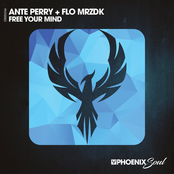 Ante Perry, Flo Mrzdk - Free Your Mind / Phoenix Soul