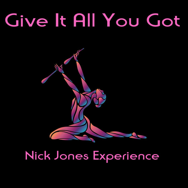 Nick Jones Experience - Give It All You Got / Imani Records