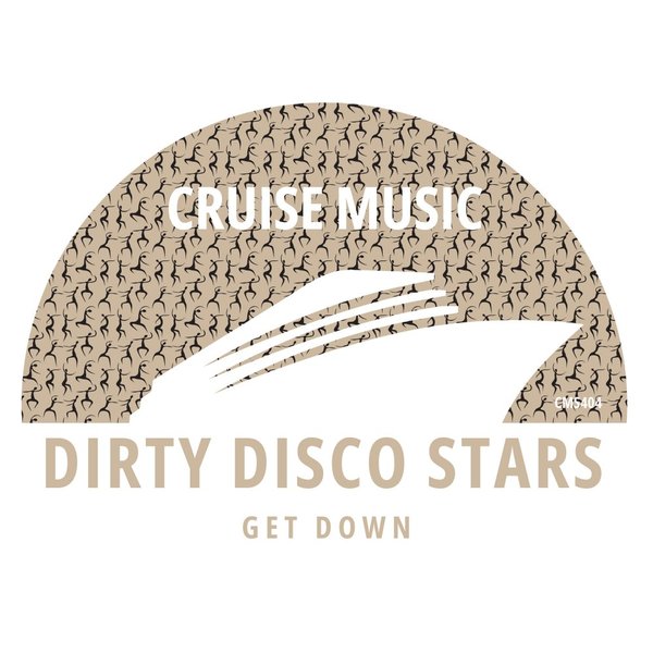 Dirty Disco Stars - Get Down / Cruise Music