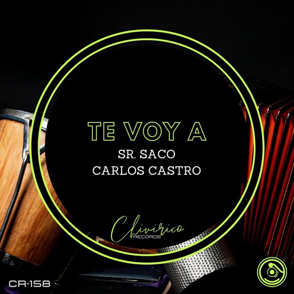 Sr. Saco, Carlos Castro - Te Voy A / Chivirico Records