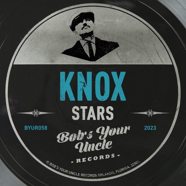 Knox - Stars / Bob's Your Uncle Records