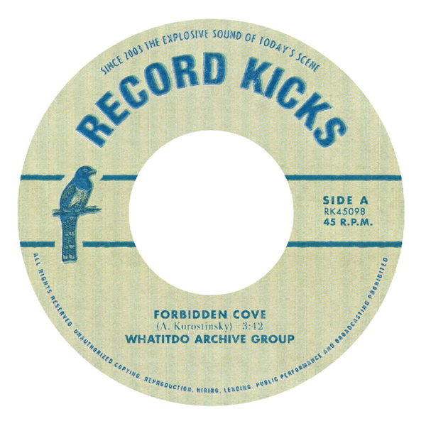 Whatitdo Archive Group - Forbidden Cove / Record Kicks