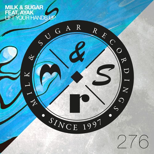Milk & Sugar, Ayak - Lift Your Hands Up / Milk & Sugar