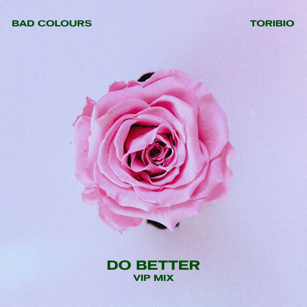 Bad Colours & Toribio - Do Better [VIP Mix] / Bastard Jazz Recordings