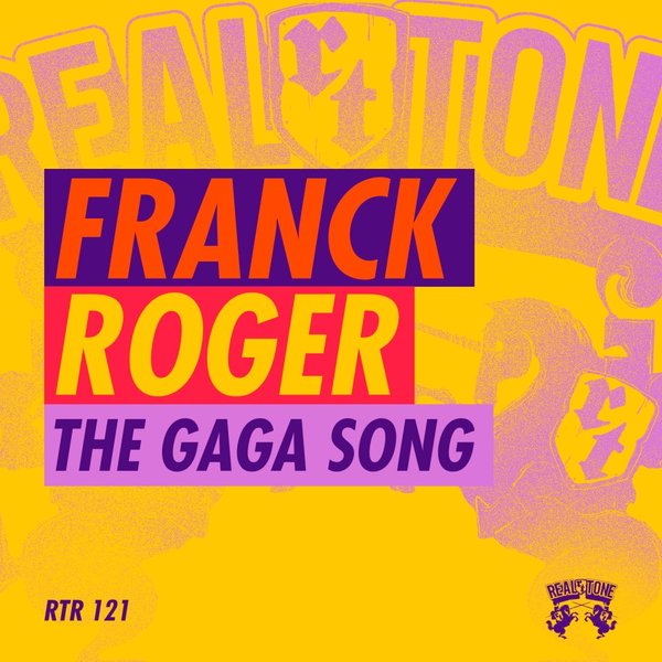 Franck Roger - The Gaga Song / Real Tone Records