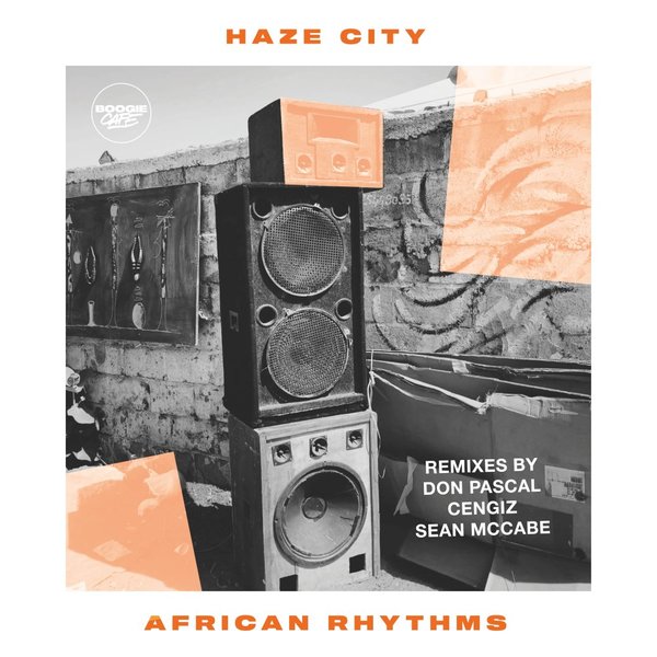 Haze City - African Rhythms Remixes / Boogie Cafe Records