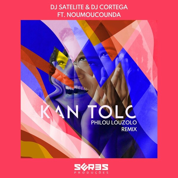 DJ Satelite, DJ Cortega, Noumoucounda - Kan Tolo Remix / Seres Producoes