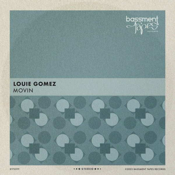 Louie Gomez - Movin / Bassment Tapes