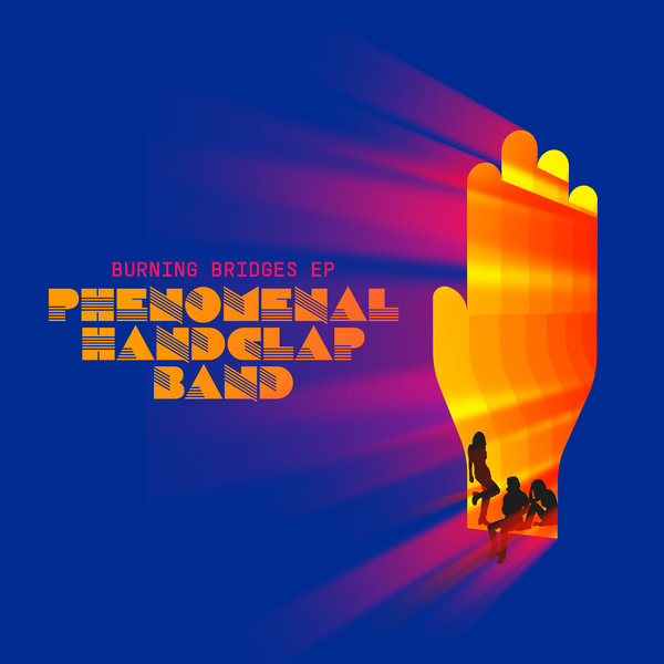 The Phenomenal Handclap Band - Burning Bridges EP / Razor-N-Tape