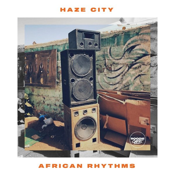 Haze City - African Rhythms / Boogie Cafe Records