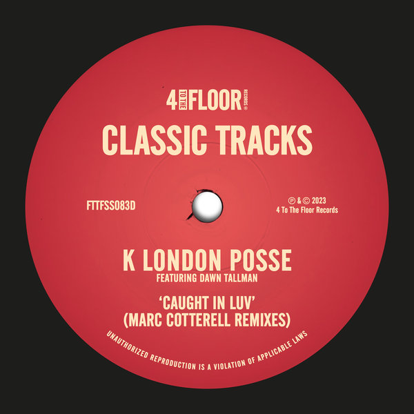 K London Posse feat. Dawn Tallman - Caught In Luv / 4 To The Floor Records