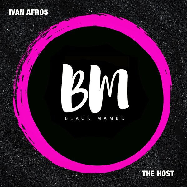 Ivan Afro5 - The Host / Black Mambo