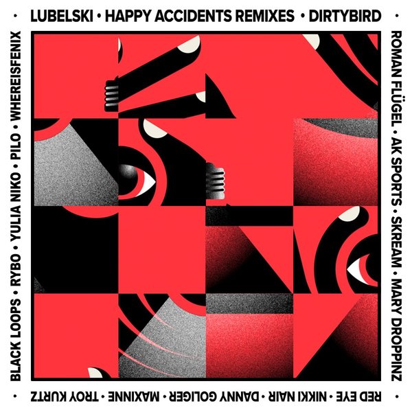 Lubelski - Happy Accidents Remixes / Dirtybird