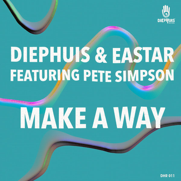 Diephuis and Eastar feat. Pete Simpson - Make A Way / Diephuis Records