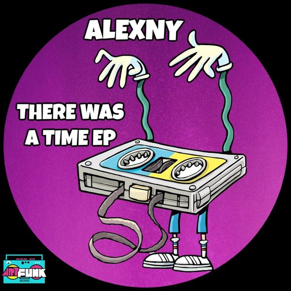 Alexny - There Was A Time EP / ArtFunk Records