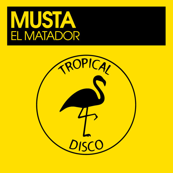 Musta - El Matador / Tropical Disco Records
