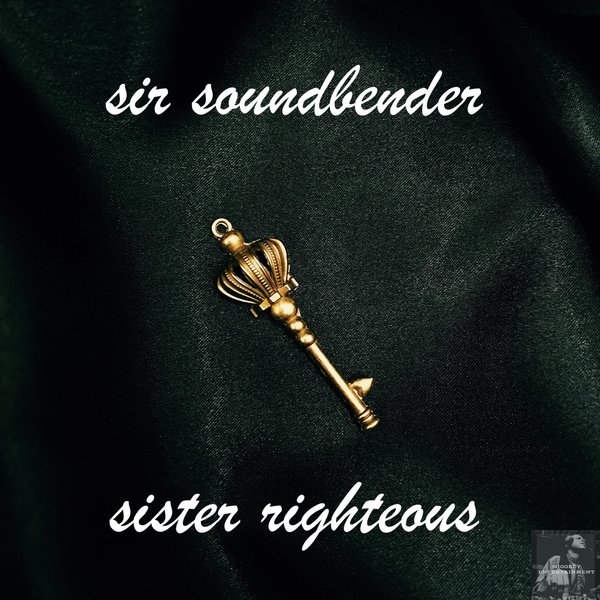 Sir Soundbender - Sister Righteous / Miggedy Entertainment