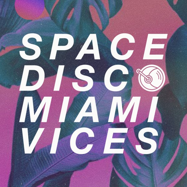 VA - Spacedisco Records Miami Vices / Spacedisco Records