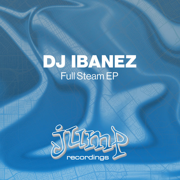 DJ Ibanez - Full Steam EP / Jump Recordings