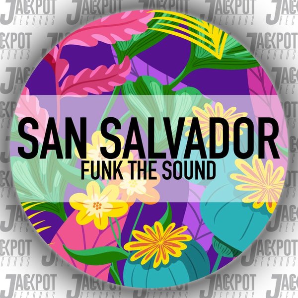 Funk The Sound - San Salvador / Jackpot Records