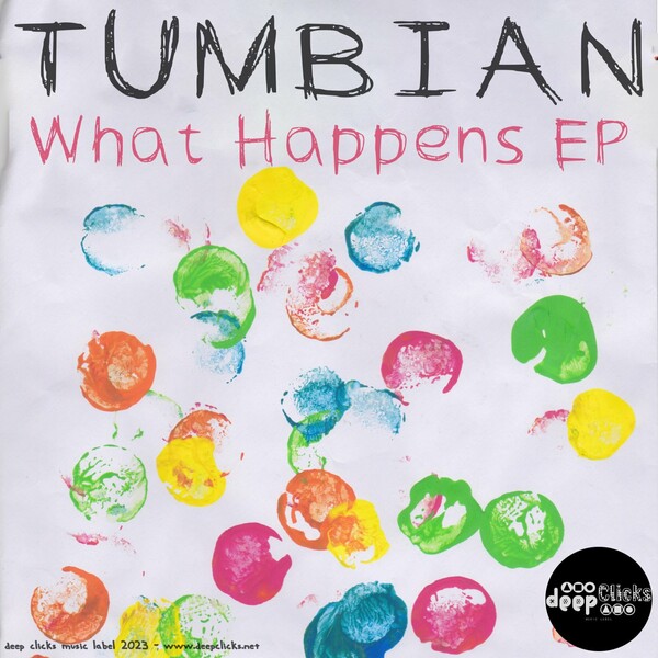 Tumbian - What Happens / Deep Clicks