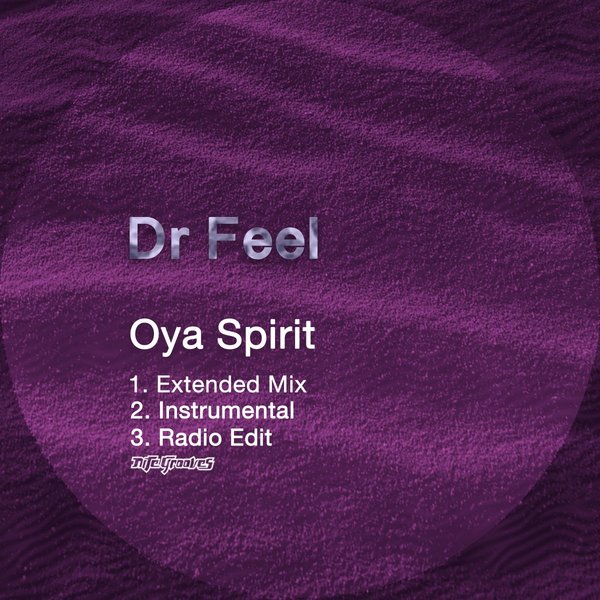 Dr Feel - Oya Spirit / Nite Grooves