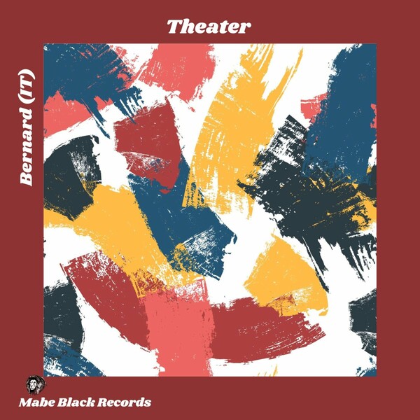 Bernard (It) - Theater / MABE BLACK RECORDS