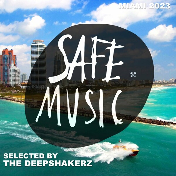 VA - Safe Miami 2023 (Selected By The Deepshakerz) / SAFE MUSIC