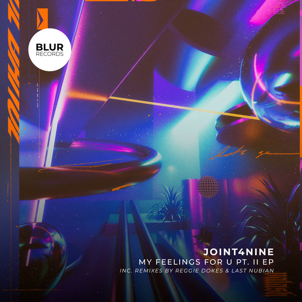 Joint4Nine - My Feelings for U Pt. II / Blur Records