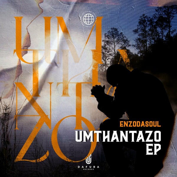 Enzodasoul - Umthantazo / Da Fuba Records