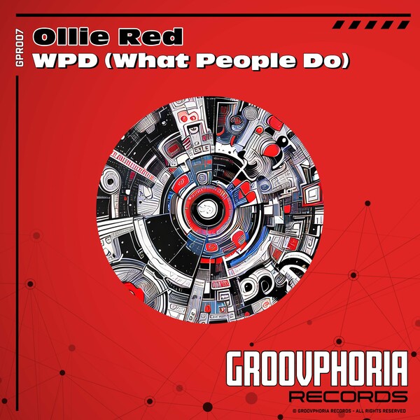 Ollie Red - WPD (What People Do) / Groovphoria Records