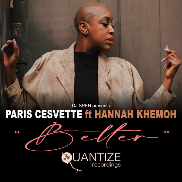 Paris Cesvette feat. Hannah Khemoh - Better / Quantize Recordings