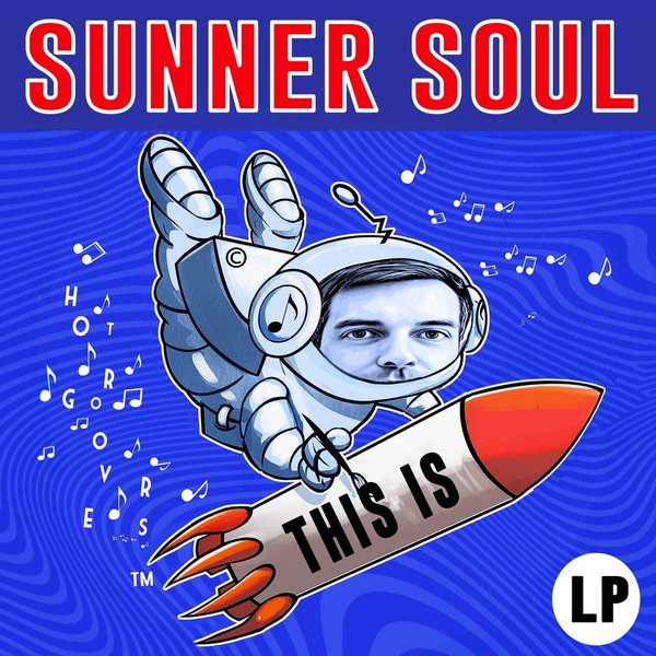 Sunner Soul - THIS IS SUNNER SOUL / HOT GROOVERS