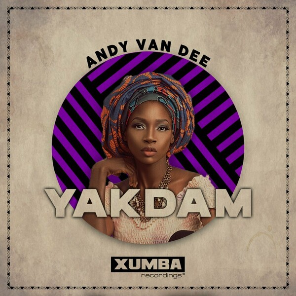 ANDY VAN DEE - Yakdam / Xumba Recordings