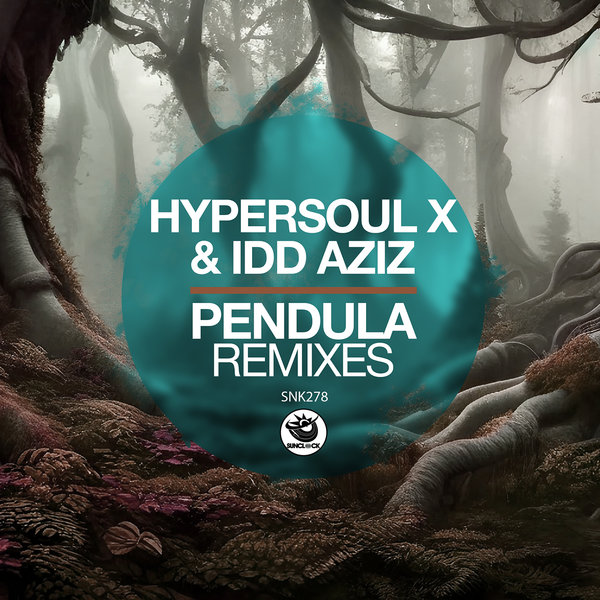 HyperSOUL-X & Idd Aziz - Pendula (Remixes) / Sunclock