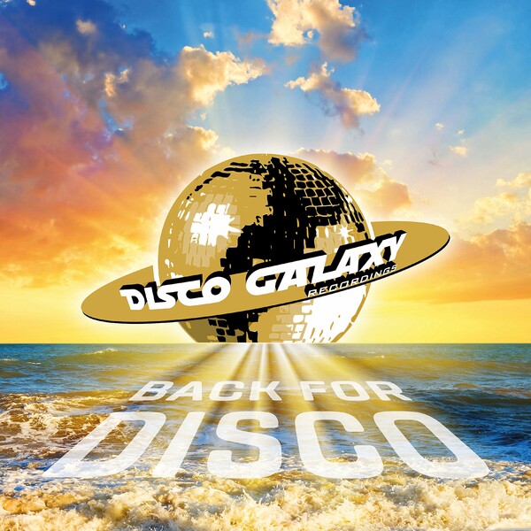 Discogalaxy - Back for Disco / Discogalaxy Records