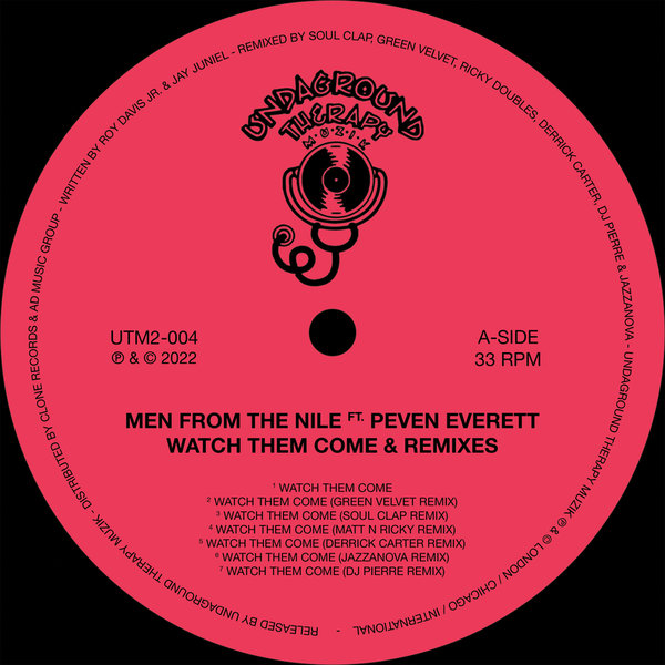 Men From The Nile feat. Peven Everett, Roy Davis Jr - Watch Them Come & Remixes / Undaground Therapy Muzik