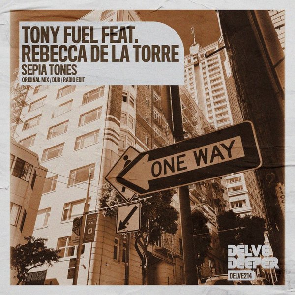 Tony Fuel, Rebecca de la Torre - Sepia Tones / Delve Deeper Recordings