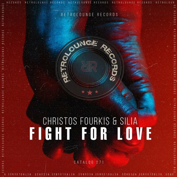 Christos Fourkis & Silia - Fight for Love / Retrolounge Records