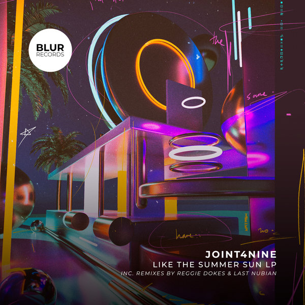 Joint4Nine - Like the Summer Sun / Blur Records