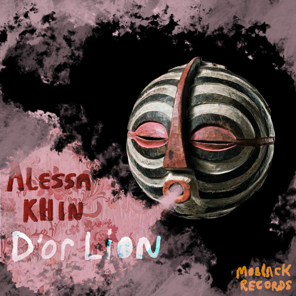 Alessa Khin - D'or Lion / MoBlack Records