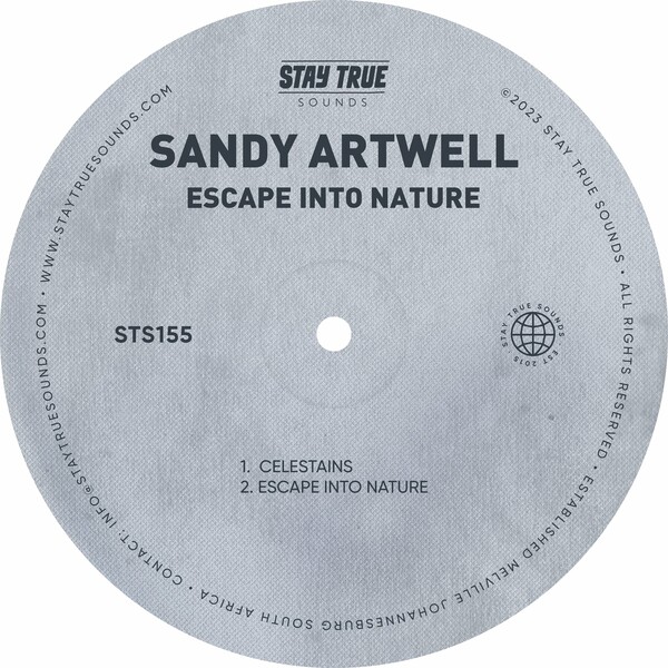 Sandy Artwell - Escape Into Nature / Stay True Sounds