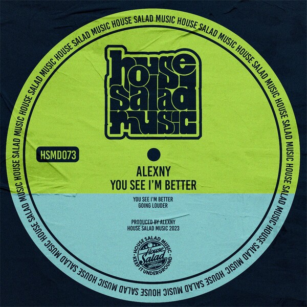 Alexny - You See I'm Better / House Salad Music