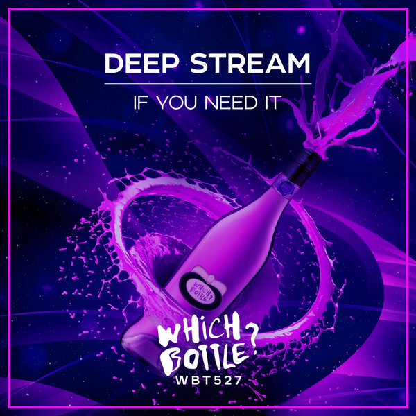 Deep Stream - If You Need It / Which Bottle?