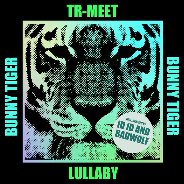 TR-MEET - Lullaby / Bunny Tiger