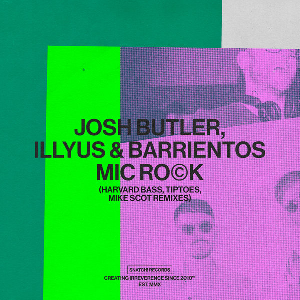 Josh Butler - Mic Rock (Remixes) / Snatch! Records