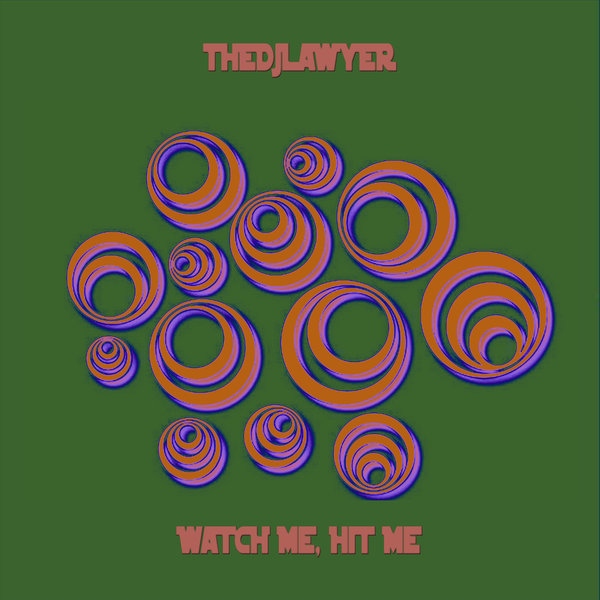 TheDjLawyer - Watch Me, Hit Me / Bruto Records Vintage